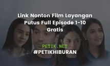 Link Nonton Film Layangan Putus Full Episode 1-10 Gratis