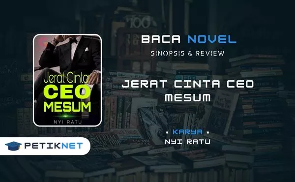 Link Baca dan Download Novel Jerat Cinta CEO Mesum Full Episode Pdf