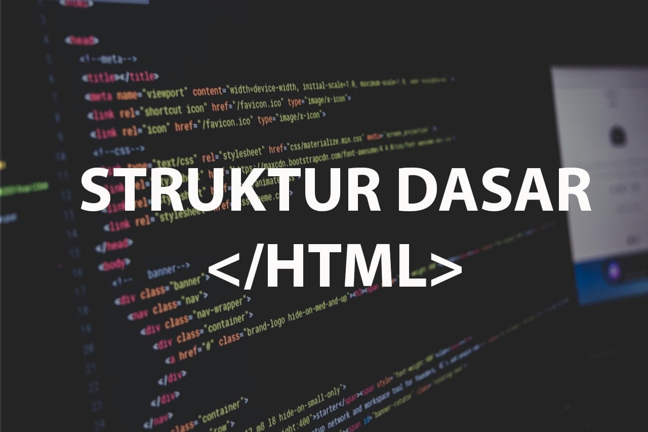 STRUKTUR DASAR HTML