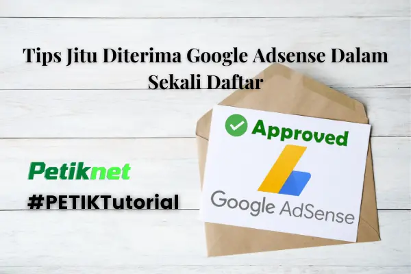 Tips Jitu Diterima Google Adsense Dalam Sekali Daftar