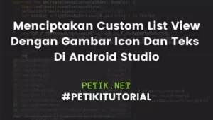 Cara Membuat Custom List View Icon & Text Di Android Studio