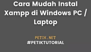 Cara Instal Xampp di Windows PC / Laptop