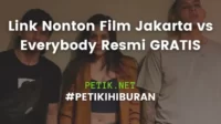 Link Nonton Film Jakarta vs Everybody Resmi
