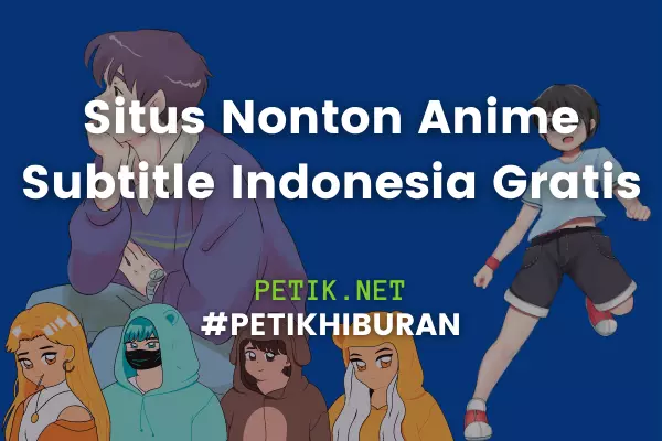 Situs Nonton Anime Subtitle Indonesia Gratis