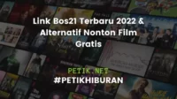 Link Bos21 Terbaru 2022 & Alternatif Nonton Film Gratis