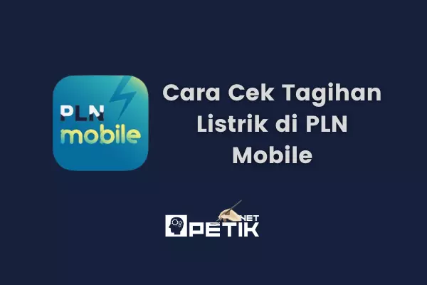 Cara Cek Tagihan Listrik di PLN Mobile