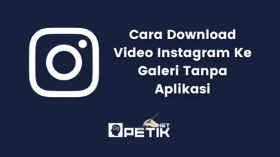 Cara Download Video Instagram Ke Galeri Tanpa Aplikasi