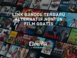 Link Ganool Terbaru & Alternatif Nonton Film Gratis