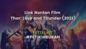 Link Nonton Film Thor Love and Thunder (2022) Sub Indo Legal & Aman