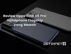 Review Oppo Find X5 Pro: Handphone Flagship yang Mewah