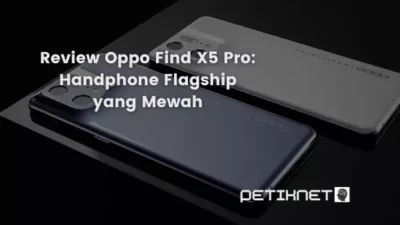Review Oppo Find X5 Pro: Handphone Flagship yang Mewah