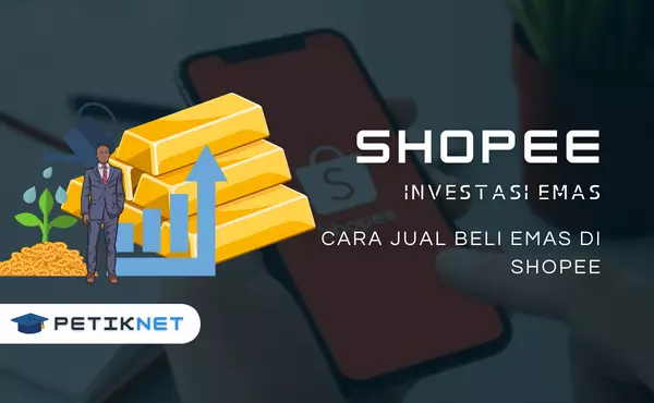 Investasi Emas Shopee - Cara Jual Beli Emas di Aplikasi Shopee