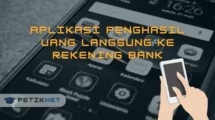 Aplikasi Penghasil Uang Langsung ke Rekening Bank