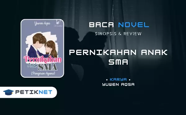 Link Baca dan Download Novel Pernikahan Anak SMA Full Episode Pdf Gratis
