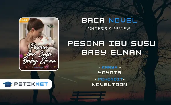 Link Baca dan Download Novel Pesona Ibu Susu Baby Elnan Pdf Full Episode Gratis