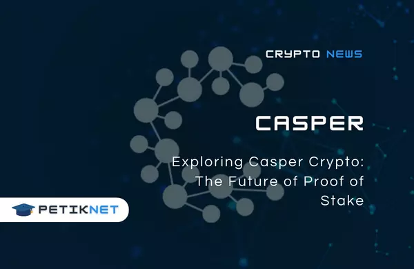 Exploring Casper Crypto: The Future of Proof of Stake