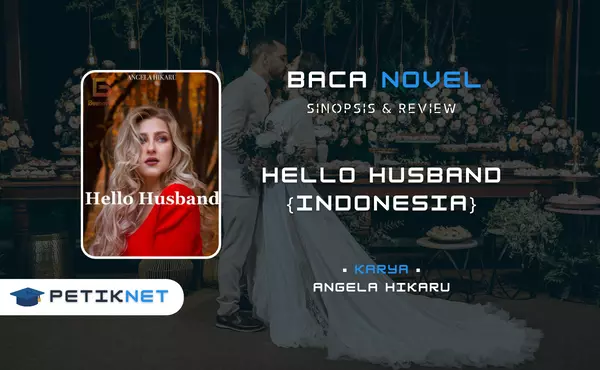 Link Baca dan Download Novel HELLO HUSBAND Full Episode Pdf Gratis