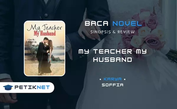 Link Baca dan Download Novel My Teacher My Husband Full Episode Pdf