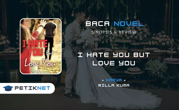 Tautan Baca dan Download Novel I Hate You But Love You Full Episode Pdf Cuma-cuma