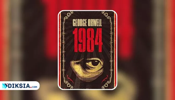1984 Book: A Dystopian Novel That Still Resonates Today
